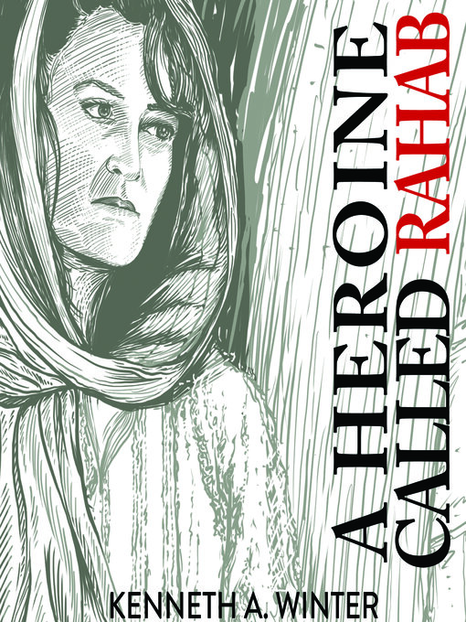Title details for A Heroine Called Rahab by Kenneth Winter - Available